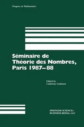 Goldstein |  Séminaire de Théorie des Nombres, Paris 1987–88 | Buch |  Sack Fachmedien