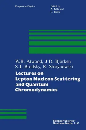 ATWOOD / BJORKEN / BRODSKY | Lectures on Lepton Nucleon Scattering and Quantum Chromodynamics | Buch | 978-0-8176-3079-9 | www.sack.de