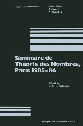 Goldstein |  Séminaire de Théorie des Nombres, Paris 1985-86 | Buch |  Sack Fachmedien