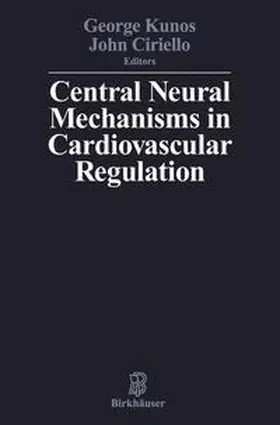 KUNOS / CIRIELLO |  Central Neural Mechanisms of Cardiovascular Regulation | Buch |  Sack Fachmedien