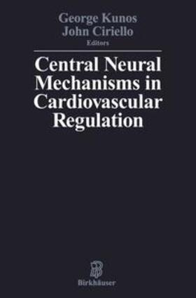 KUNOS / CIRIELLO | CENTRAL NEURAL MECHANISMS OF C | Buch | 978-0-8176-3545-9 | sack.de