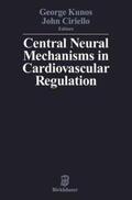 KUNOS / CIRIELLO |  CENTRAL NEURAL MECHANISMS OF C | Buch |  Sack Fachmedien