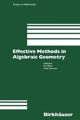 Mora / Traverso | Effective Methods in Algebraic Geometry | Buch | 978-0-8176-3546-6 | www.sack.de