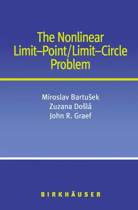 Bartusek / Graef / Dosla |  The Nonlinear Limit-Point/Limit-Circle Problem | Buch |  Sack Fachmedien