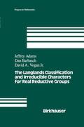 Adams / Vogan / Barbasch |  The Langlands Classification and Irreducible Characters for Real Reductive Groups | Buch |  Sack Fachmedien