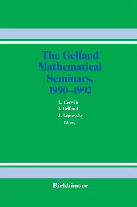 Corwin / Lepowsky / Gelfand |  The Gelfand Mathematical Seminars, 1990-1992 | Buch |  Sack Fachmedien
