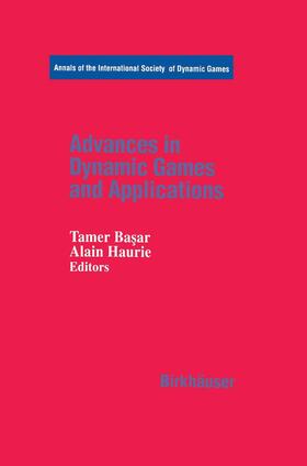 Haurie / Basar / Basar | Advances in Dynamic Games and Applications | Buch | 978-0-8176-3691-3 | sack.de