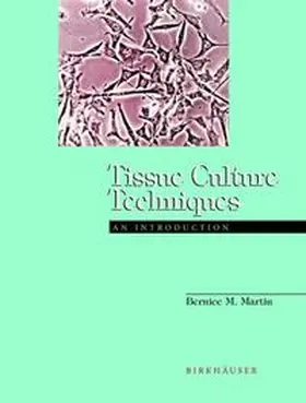 Martin |  Tissue Culture Techniques. An Introduction / Tissue Culture Techniques. An Introduction | Buch |  Sack Fachmedien