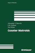 Borovik / Gelfand / White |  Coxeter Matroids | Buch |  Sack Fachmedien