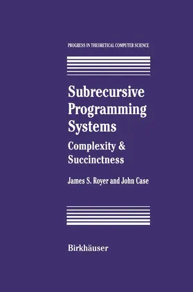 Case / Royer |  Subrecursive Programming Systems | Buch |  Sack Fachmedien