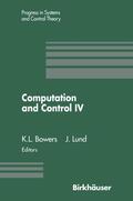 Bowers / Lund |  Computation and Control IV | Buch |  Sack Fachmedien