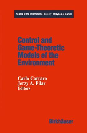 Carraro / Filar | Control and Game-Theoretic Models of the Environment | Buch | 978-0-8176-3815-3 | sack.de