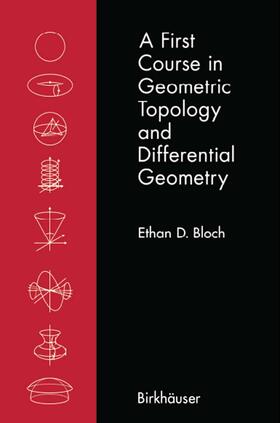 Bloch | A First Course in Geometric Topology and Differential Geometry | Buch | 978-0-8176-3840-5 | sack.de