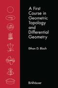 Bloch |  A First Course in Geometric Topology and Differential Geometry | Buch |  Sack Fachmedien