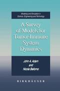 Bellomo / Adam |  A Survey of Models for Tumor-Immune System Dynamics | Buch |  Sack Fachmedien