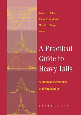 Adler / Taqqu / Feldman |  A Practical Guide to Heavy Tails | Buch |  Sack Fachmedien