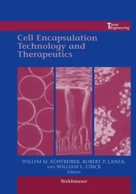 Kühtreiber / Lanza / Chick |  Cell Encapsulation Technology and Therapeutics | Buch |  Sack Fachmedien