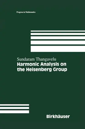 Thangavelu |  Harmonic Analysis on the Heisenberg Group | Buch |  Sack Fachmedien