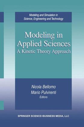 Pulvirenti / Bellomo | Modeling in Applied Sciences | Buch | 978-0-8176-4102-3 | sack.de