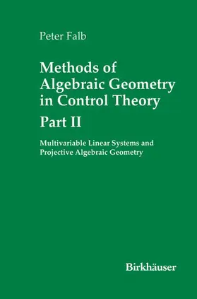 Falb |  Methods of Algebraic Geometry in Control Theory: Part II | Buch |  Sack Fachmedien