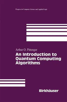 Pittenger |  An Introduction to Quantum Computing Algorithms | Buch |  Sack Fachmedien