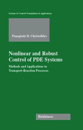 Christofides | Nonlinear and Robust Control of PDE Systems | Buch | 978-0-8176-4156-6 | sack.de