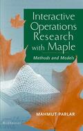 Parlar |  Interactive Operations Research with Maple | Buch |  Sack Fachmedien