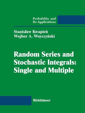 Woyczynski / Kwapien |  Random Series and Stochastic Integrals: Single and Multiple | Buch |  Sack Fachmedien