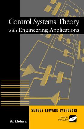 Lyshevski | Control Systems Theory with Engineering Applications | Buch | 978-0-8176-4203-7 | sack.de