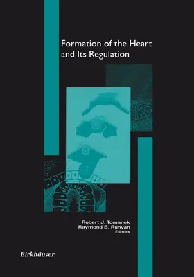 Runyan / Tomanek |  Formation of the Heart and its Regulation | Buch |  Sack Fachmedien