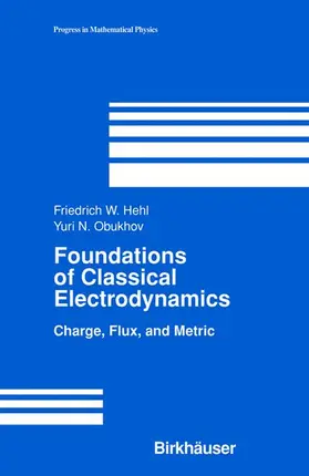 Obukhov / Hehl |  Foundations of Classical Electrodynamics | Buch |  Sack Fachmedien