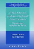 Deutsch / Dormann |  Cellular Automaton Modeling of Biological Pattern Formation | Buch |  Sack Fachmedien