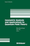 Wu / Bouwknegt |  Geometric Analysis and Applications to Quantum Field Theory | Buch |  Sack Fachmedien