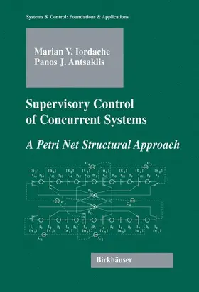 Iordache / Antsaklis | Supervisory Control of Concurrent Systems | Buch | 978-0-8176-4357-7 | sack.de