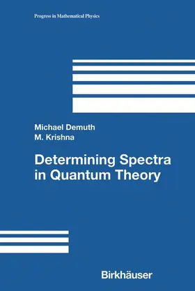 Krishna / Demuth |  Determining Spectra in Quantum Theory | Buch |  Sack Fachmedien