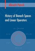 Pietsch |  History of Banach Spaces and Linear Operators | Buch |  Sack Fachmedien