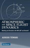 Tewari |  Atmospheric and Space Flight Dynamics | Buch |  Sack Fachmedien