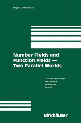 van der Geer / Schoof / Moonen |  Number Fields and Function Fields - Two Parallel Worlds | Buch |  Sack Fachmedien
