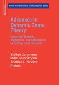 Jørgensen / Jorgensen / Quincampoix |  Advances in Dynamic Game Theory and Applications | Buch |  Sack Fachmedien
