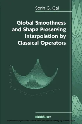 Gal | Global Smoothness and Shape Preserving Interpolation by Classical Operators | E-Book | sack.de