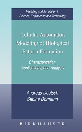 Deutsch / Dormann |  Cellular Automaton Modeling of Biological Pattern Formation | eBook | Sack Fachmedien