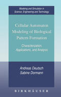 Deutsch / Dormann |  Cellular Automaton Modeling of Biological Pattern Formation | eBook | Sack Fachmedien