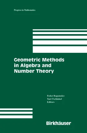 Bogomolov / Tschinkel | Geometric Methods in Algebra and Number Theory | E-Book | sack.de