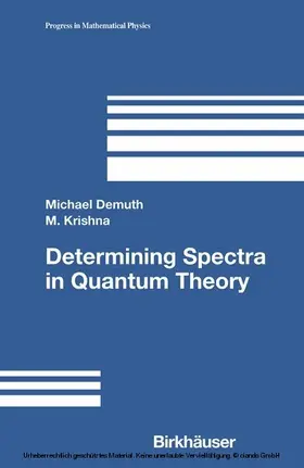 Demuth / Krishna |  Determining Spectra in Quantum Theory | eBook | Sack Fachmedien
