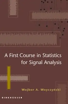 Woyczynski |  A First Course in Statistics for Signal Analysis | eBook | Sack Fachmedien