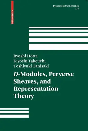 Hotta / Takeuchi / Tanisaki | D-Modules, Perverse Sheaves, and Representation Theory | E-Book | www.sack.de