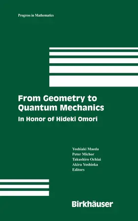 Maeda / Michor / Ochiai | From Geometry to Quantum Mechanics | E-Book | sack.de
