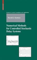 Kushner |  Numerical Methods for Controlled Stochastic Delay Systems | Buch |  Sack Fachmedien