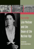 Rife |  Lise Meitner and the Dawn of the Nuclear Age | Buch |  Sack Fachmedien