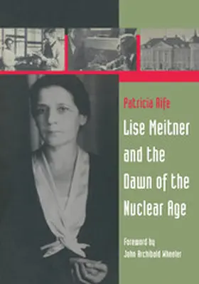 Rife | Lise Meitner and the Dawn of the Nuclear Age | E-Book | sack.de
